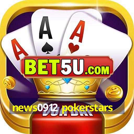 news0912 pokerstars